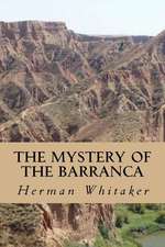 The Mystery of the Barranca