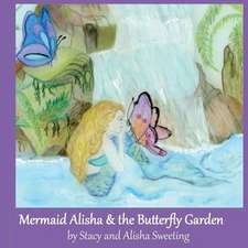 Mermaid Alisha and the Butterfly Garden