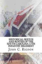 Historical Sketch and Roster of the South Carolina 12th Infantry Regiment