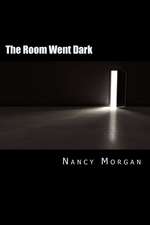 The Room Went Dark