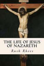 The Life of Jesus of Nazareth