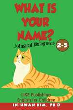 What Is Your Name? Musical Dialogues