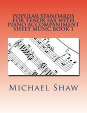 Popular Standards for Tenor Sax with Piano Accompaniment Sheet Music Book 1