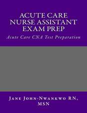 Acute Care Nurse Assistant Exam Prep