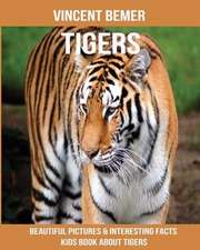 Tigers