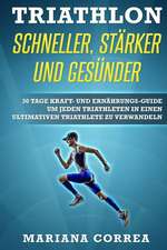 Triathlon Schneller, Starker Und Gesunder