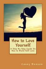 How to Love Yourself