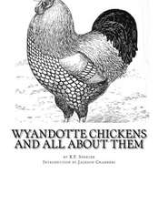 Wyandotte Chickens and All about Them