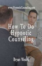 How to Do Hypnotic Counseling