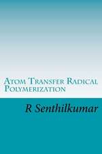 Atom Transfer Radical Polymerization