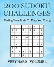 200 Sudoku Challenges - Very Hard - Volume 1