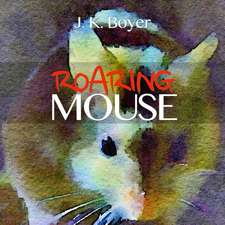 Roaring Mouse