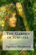 The Garden of Survival