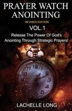 Prayer Watch Anointing Vol.1 Revised Edition