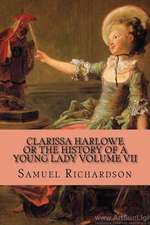 Clarissa Harlowe or the History of a Young Lady Volume VII