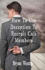 How to Use Deception to Recruit Cult Members