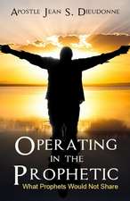 Operating in the Prophetic