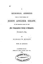 A Memorial Address Read at the Funeral of John Angier Shaw