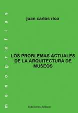 Los Problemas Actuales de La Arquitectura de Museos