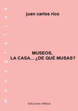 Museos de La Casa... de Que Musas?