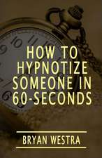 How to Hypnotize Someone in 60-Seconds