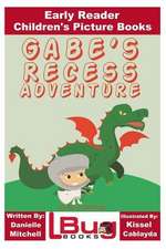 Gabe's Recess Adventure - Early Reader - Children's Picture Books