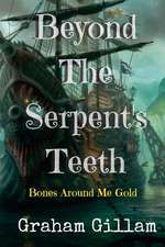 Beyond the Serpent's Teeth