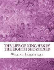 The Life of King Henry the Eighth Shortened