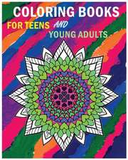 Coloring Books for Teens and Young Adults