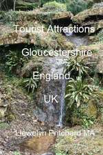 Tourist Attractions Gloucestershire England UK