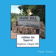 Nibbles the Squirrel Explores Chapel Hill