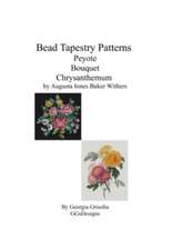 Bead Tapestry Patterns Peyote Bouquet Chrysanthemum by Augusta Innes Baker Withe