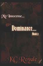 My Innocense... His Dominance (Book 2)