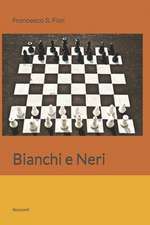 Bianchi E Neri