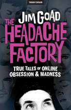 The Headache Factory