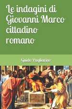 Le Indagini Di Giovanni Marco Cittadino Romano