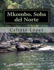 Mkombo. Soba del Norte