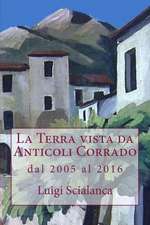 La Terra Vista Da Anticoli Corrado 2005 - 2016