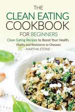 The Clean Eating Cookbook for Beginners