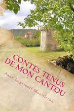 Contes Tenus de Mon Cantou