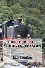 Abenteurer Des Schienenstranges