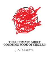 The Ultimate Adult Coloring Book of Circles!