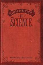 Five Fists of Science (New Edition)