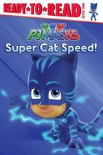 Super Cat Speed!: Ready-To-Read Level 1