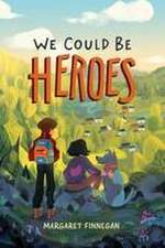 We Could Be Heroes