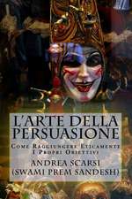 L'Arte Della Persuasione