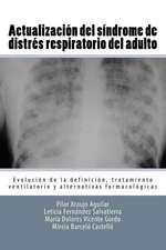 Actualizacion del Sindrome de Distres Respiratorio del Adulto