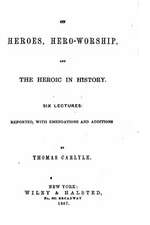 On Heroes, Hero-Worship and the Heroic in History, Six Lectures