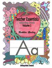 Teacher Essentials Coloring Book Volume 1