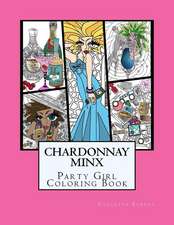 Chardonnay Minx - Party Girl